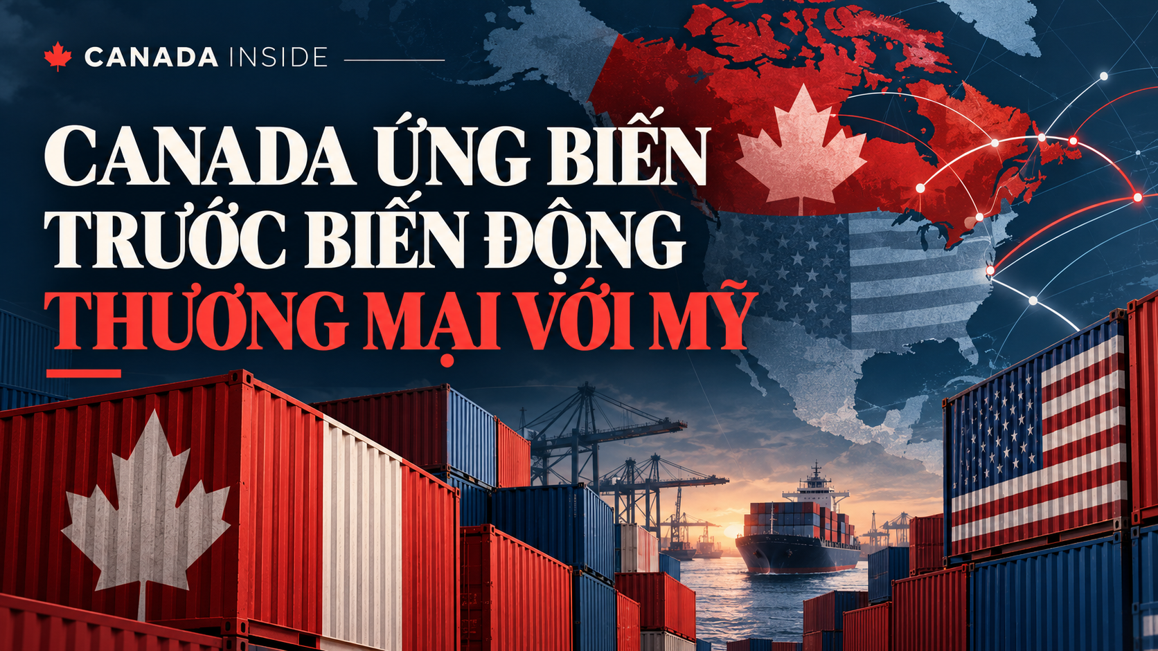 Canada ứng biến trước biến động thương mại với Mỹ