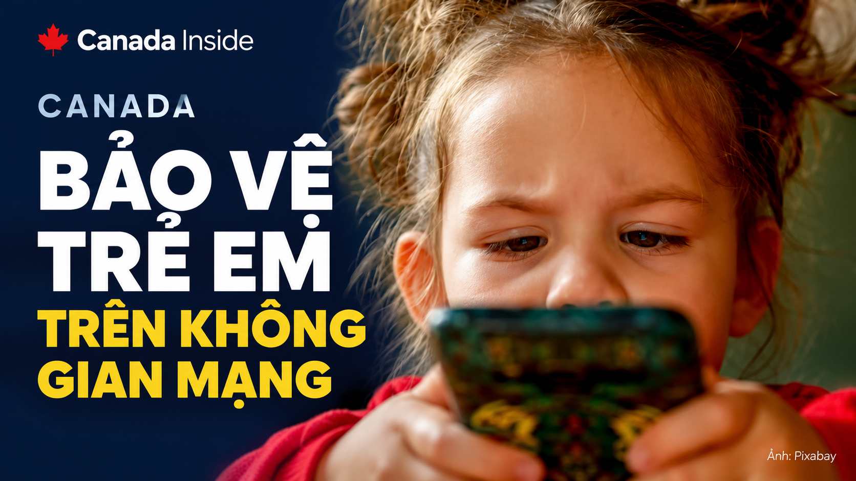 Bảo vệ trẻ em trên không gian mạng: Từ bài học Canada đến gợi mở cho Việt Nam